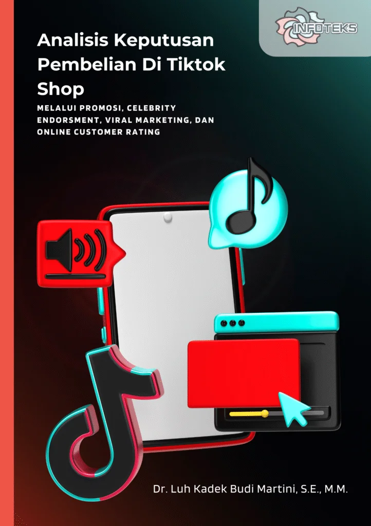 Analisis Keputusan Pembelian Di Tiktok Shop Melalui Promosi, Celebrity Endorsement, Marketing, Dan Online Customer Rating
